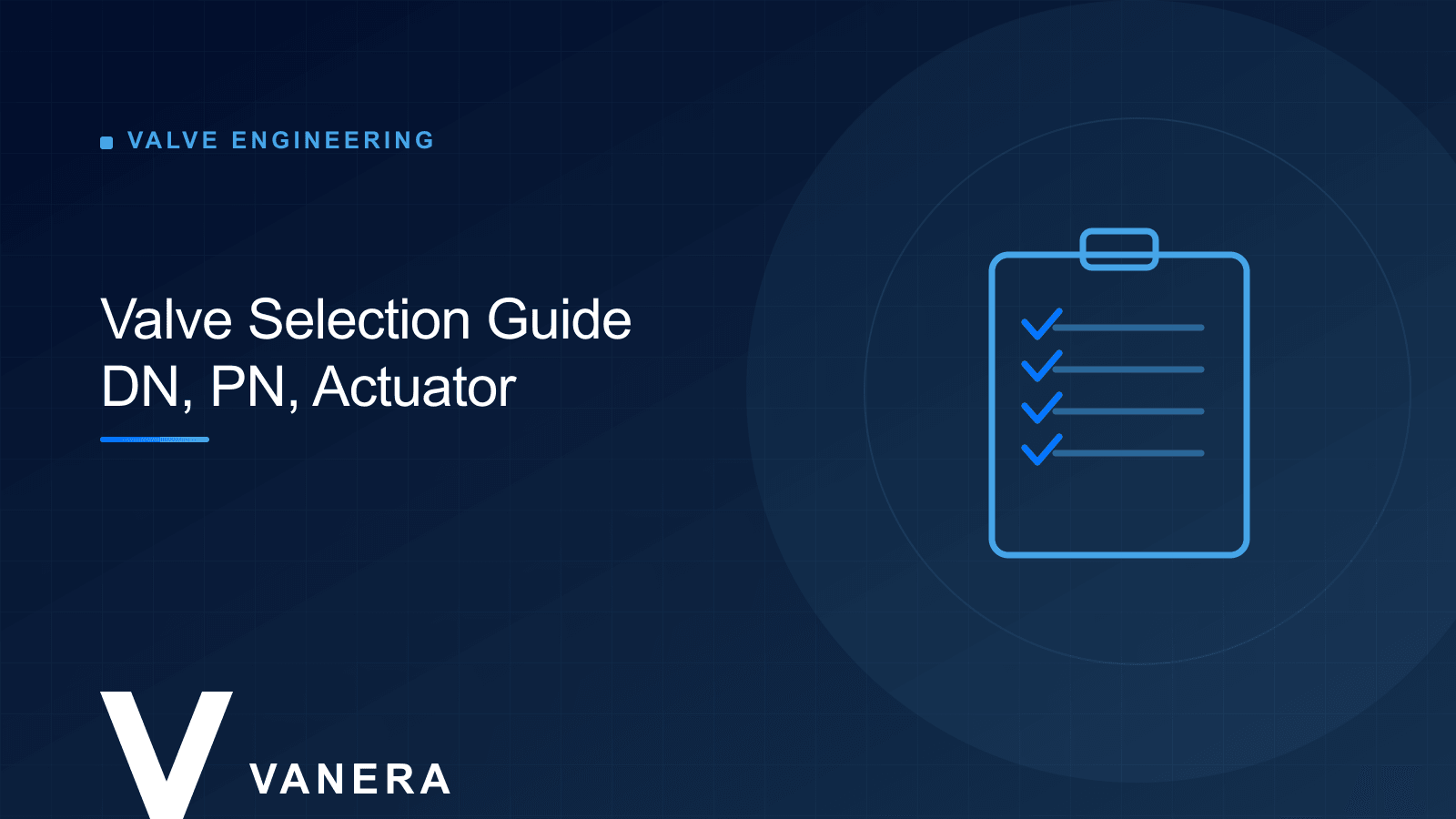 Industrial Valve Selection Guide: How to Specify the Right Valve for Your Plant