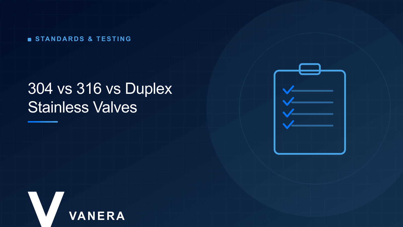 Stainless Steel Valve Selection: AISI 304 vs 316 vs Duplex