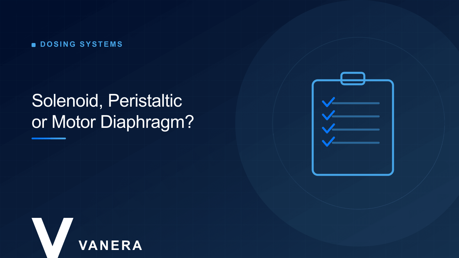 Solenoid, Peristaltic or Motor-Driven Diaphragm Dosing Pump: Which One and When?