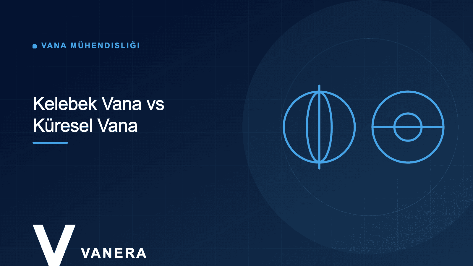 Kelebek Vana vs Küresel Vana: Hangi Uygulamada Hangisi?