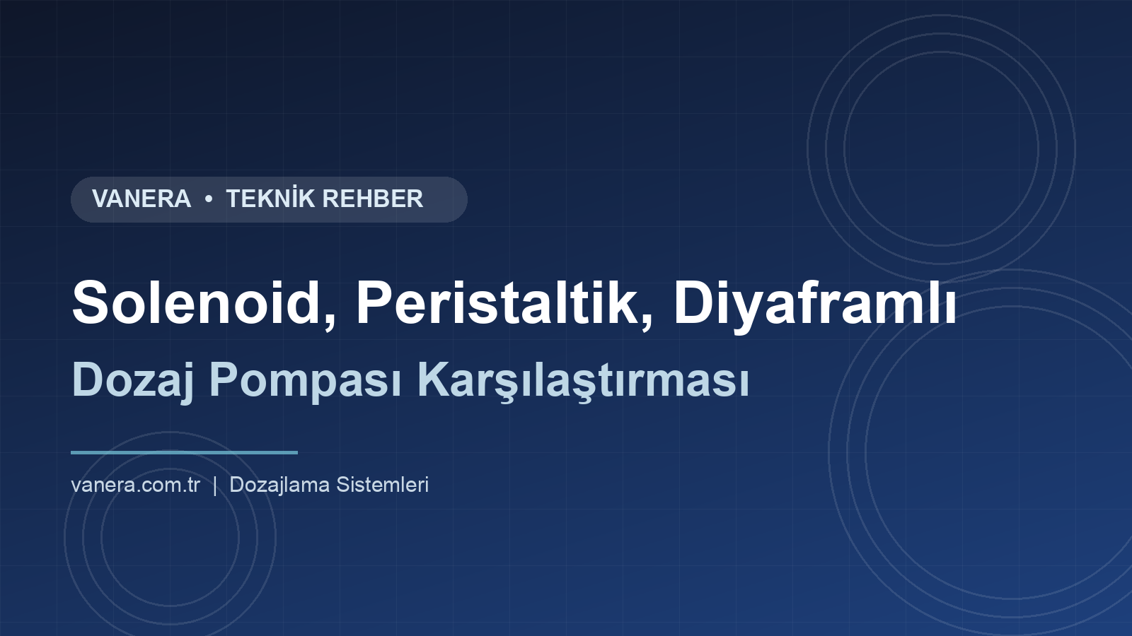 Solenoid, Peristaltik ve Motorlu Diyaframlı Dozaj Pompası: Hangisi Ne Zaman?